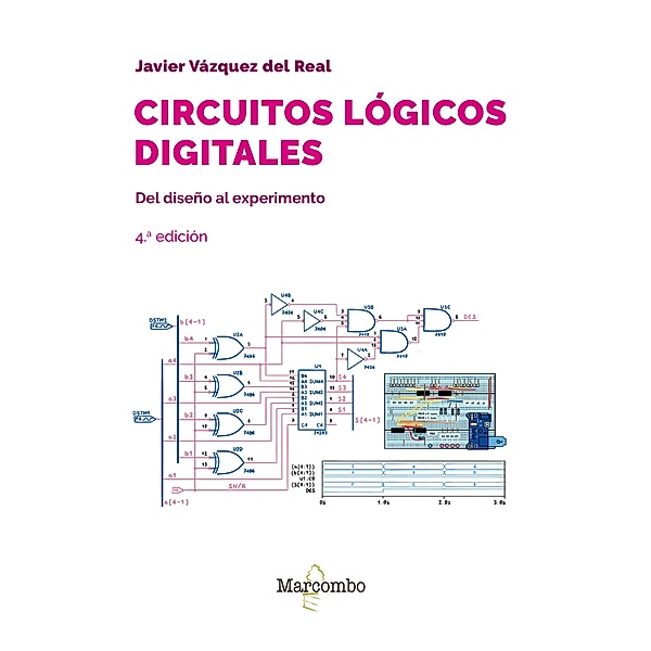 Circuitos lógicos digitales 4ed, Javier Vázquez del Real