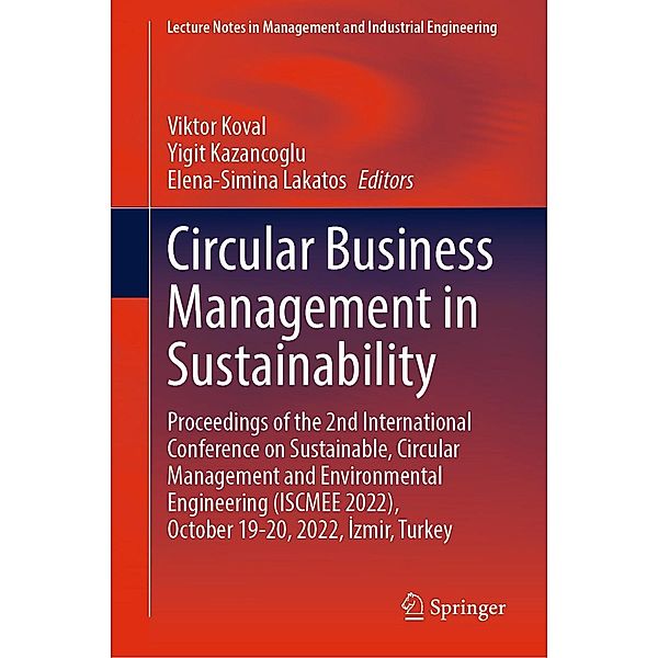 Circular Business Management in Sustainability / Lecture Notes in Management and Industrial Engineering