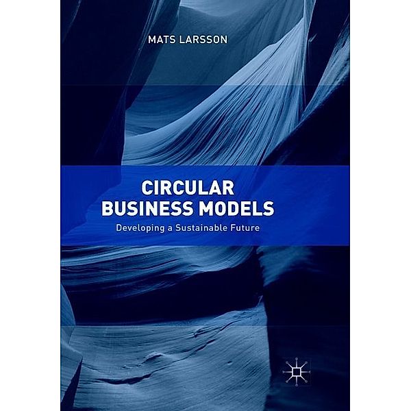 Circular Business Models, Mats Larsson