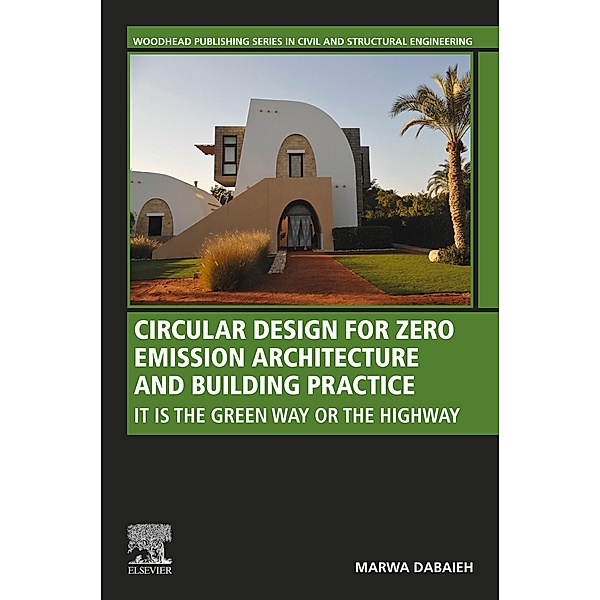 Circular Design for Zero Emission Architecture and Building Practice, Marwa Dabaieh