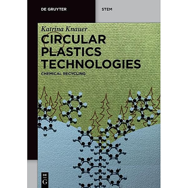 Circular Plastics Technologies / De Gruyter STEM, Katrina Knauer