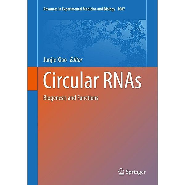 Circular RNAs / Advances in Experimental Medicine and Biology Bd.1087