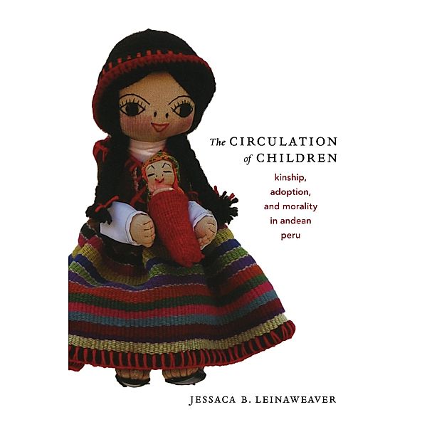 Circulation of Children / Latin America Otherwise, Leinaweaver Jessaca B. Leinaweaver