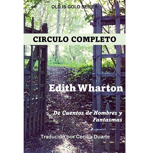 Círculo Completo (Old is Gold Series, #4) / Old is Gold Series, Edith Wharton