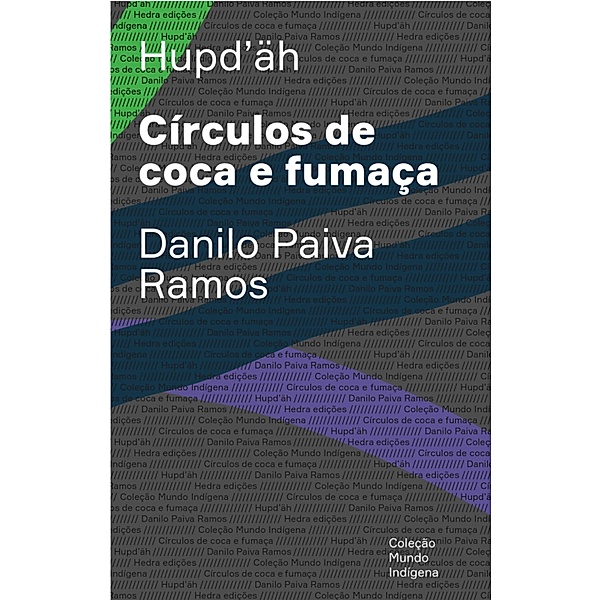 Círculos de coca e fumaça / Mundo Indígena, Danilo Paiva Ramos