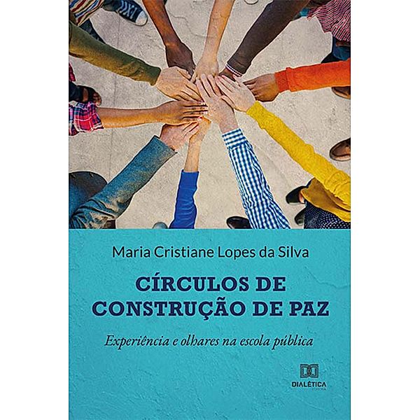 Círculos de Construção de Paz, Maria Cristiane Lopes da Silva