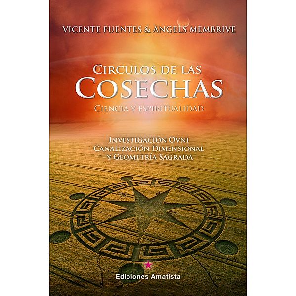 Círculos de las cosechas: ciencia y espiritualidad, Vicente Fuentes Rodríguez, Àngels Membrive Vilàs