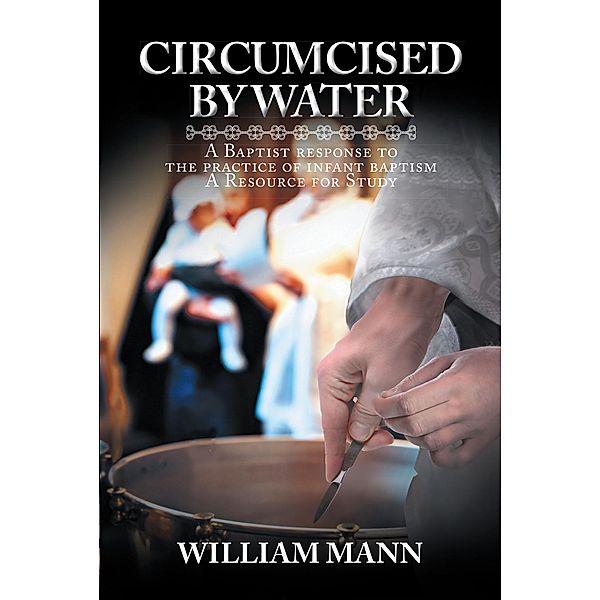Circumcised by Water / Christian Faith Publishing, Inc., William Mann