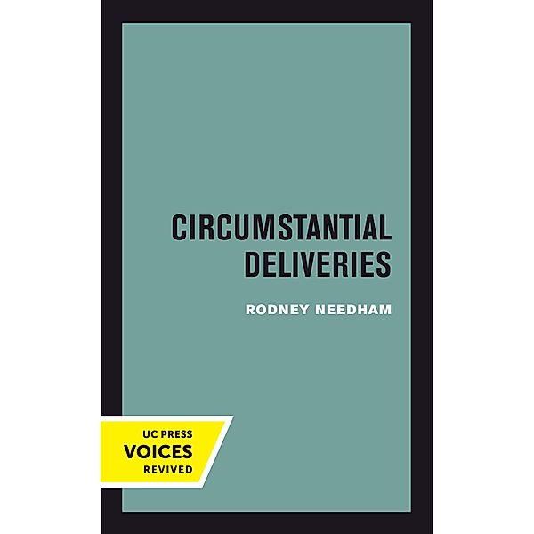 Circumstantial Deliveries / Quantum Books Bd.21, Rodney Needham