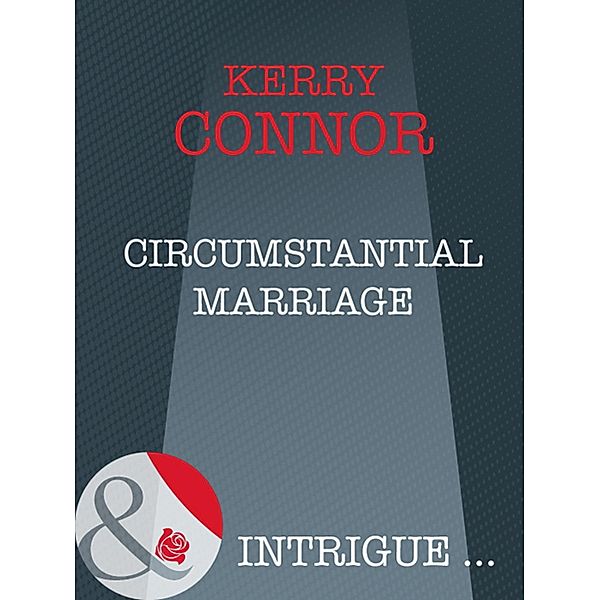 Circumstantial Marriage / Thriller Bd.10, Kerry Connor