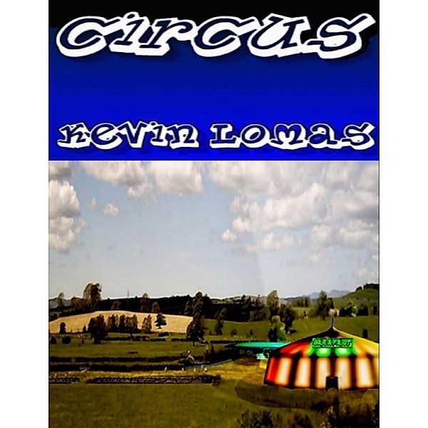 Circus, Kevin Lomas