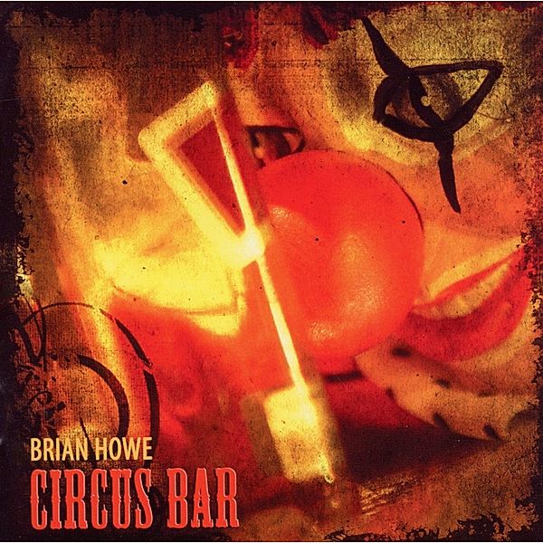 Circus Bar, Brian Howe