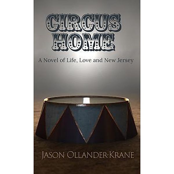 Circus Home- A Novel of Life, Love and New Jersey, Jason Ollander-Krane