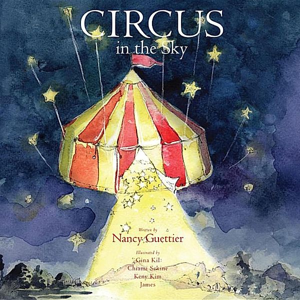 Circus in the Sky / Morgan James Kids, Nancy Guettier