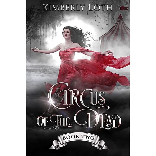 Circus of the Dead Book Two / Circus of the Dead, Kimberly Loth