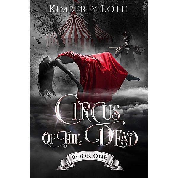 Circus of the Dead / Circus of the Dead, Kimberly Loth
