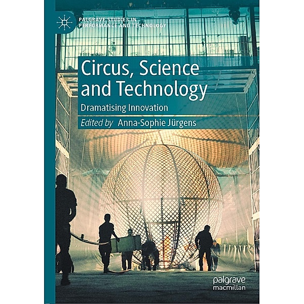 Circus, Science and Technology / Palgrave Studies in Performance and Technology