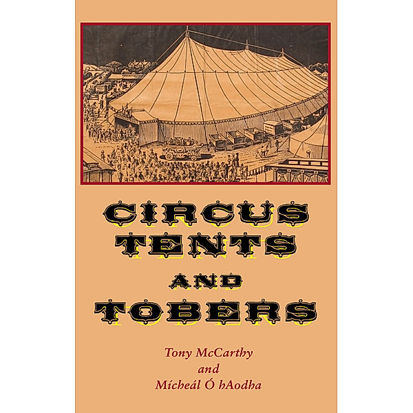 Circus Tents and Tobers, Mícheál Ó hAodha, Tony McCarthy