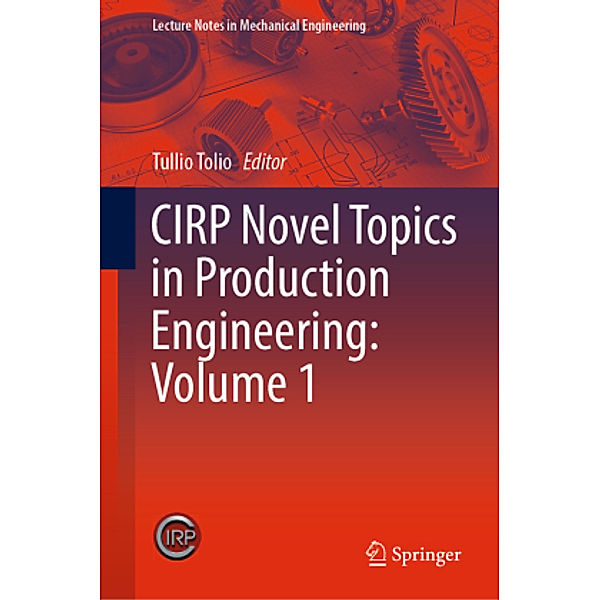 CIRP Novel Topics in Production Engineering: Volume 1