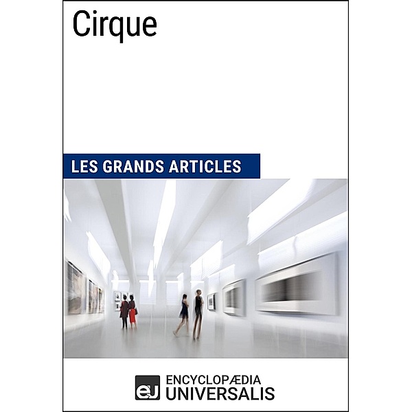 Cirque, Encyclopaedia Universalis