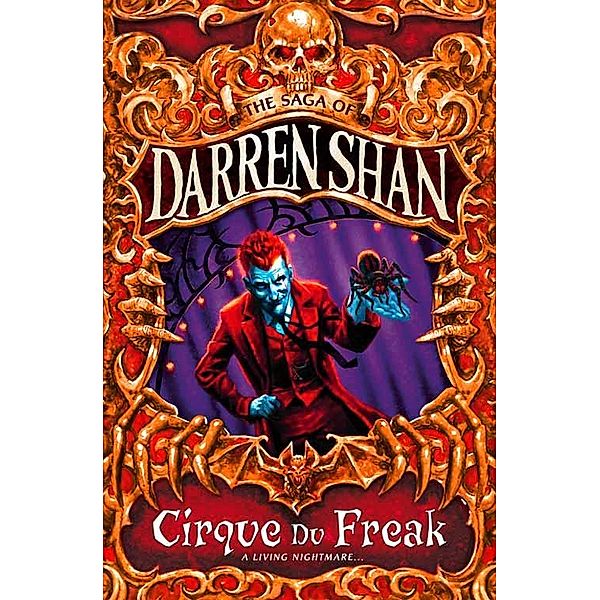 Cirque Du Freak / The Saga of Darren Shan Bd.1, Darren Shan
