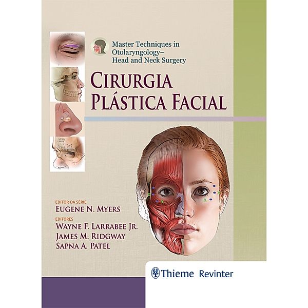 Cirurgia Plástica Facial, Wayne F. Larrabee Jr, James M. Ridgway, Sapna A. Patel