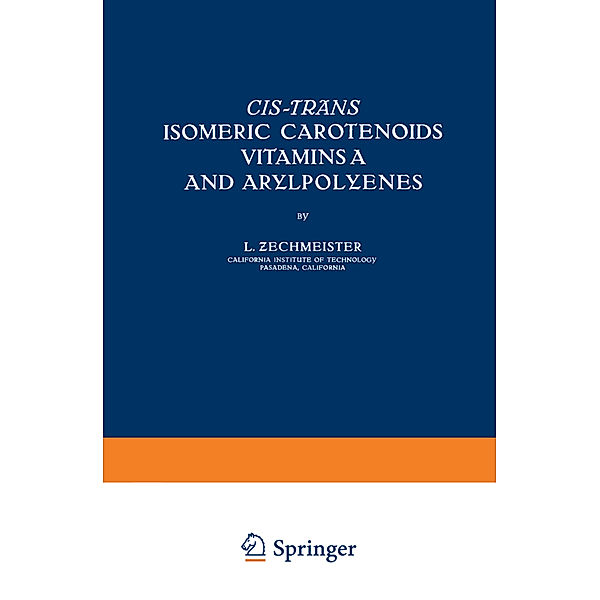 Cis-trãns Isomeric Carotenoids Vitamins A and Arylpolyenes, Laczlo Zechmeister