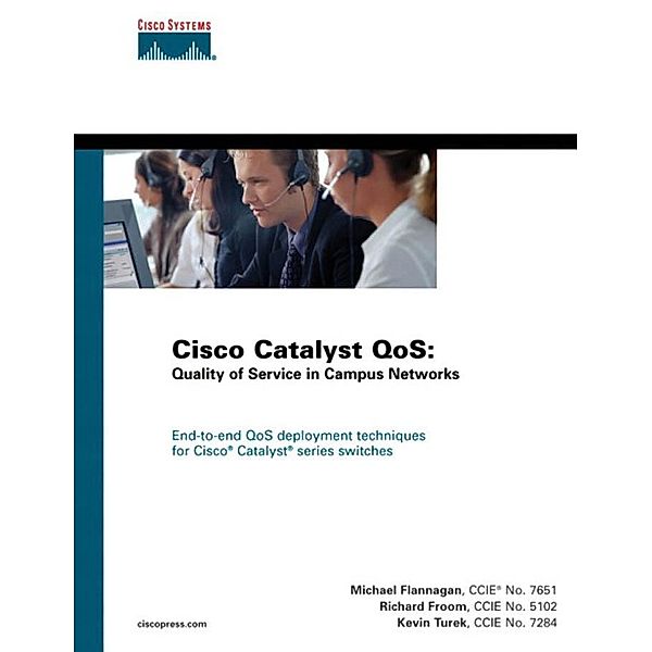 Cisco Catalyst QoS, Richard Froom, Mike Flannagan, Kevin Turek