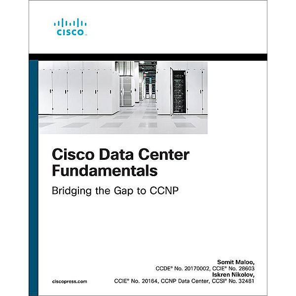 Cisco Data Center Fundamentals, Somit Maloo, Iskren Nikolov