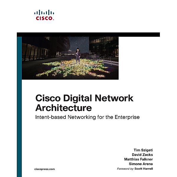 Cisco Digital Network Architecture / Networking Technology, Szigeti Tim, Zacks David, Falkner Matthias, Arena Simone