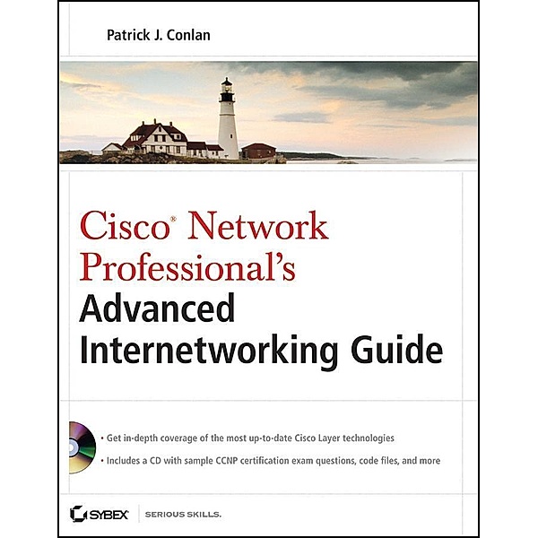 Cisco Network Professional's Advanced Internetworking Guide (CCNP Series), Patrick J. Conlan