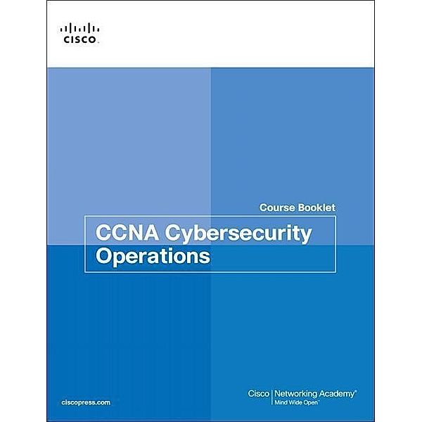 Cisco Networking Academy: CCNA Cybersecurity Operations Cour, Cisco Networking Academy