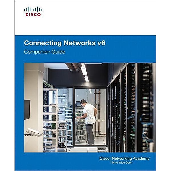 Cisco Networking Academy: Connecting Networks  v6 Companion, Cisco Networking Academy