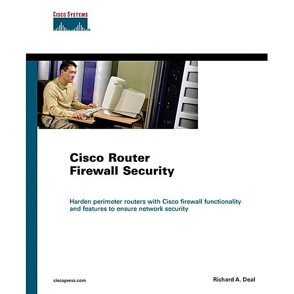 Cisco Router Firewall Security, Deal Richard
