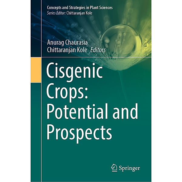Cisgenic Crops: Potential and Prospects