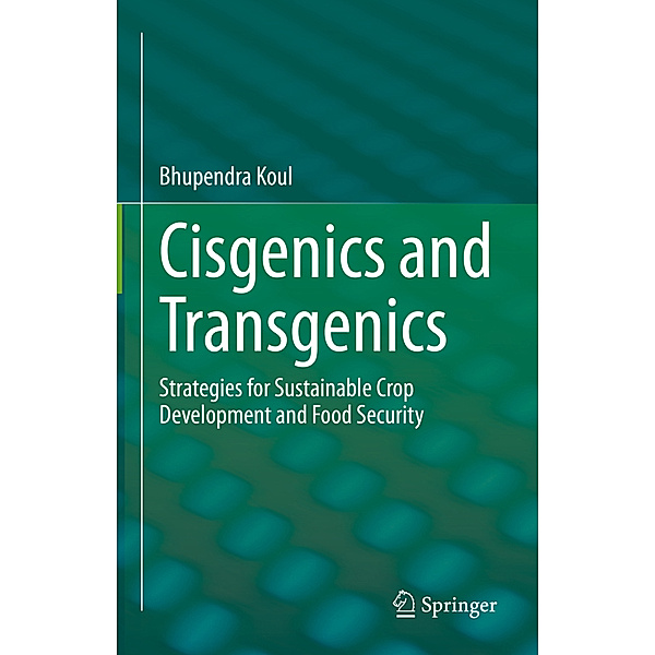 Cisgenics and Transgenics, Bhupendra Koul