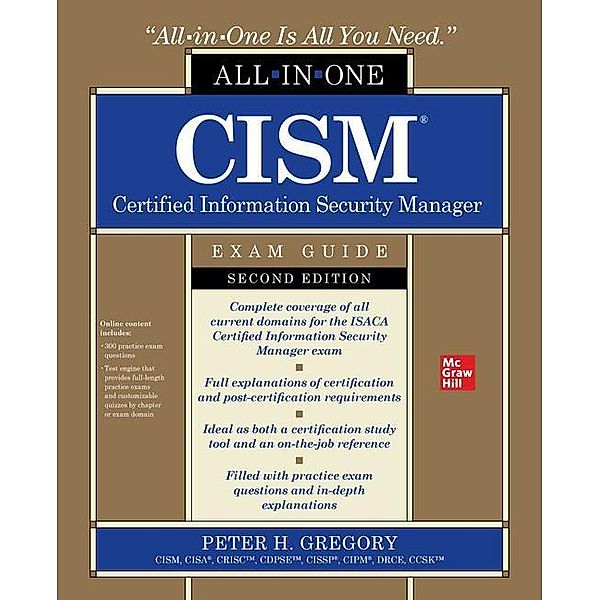 CISM Certified Information Security Manager All-in-One Exam Guide, Peter H. Gregory