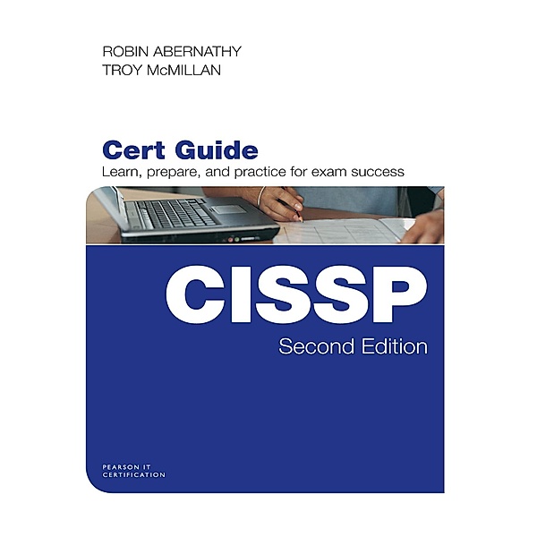 CISSP Cert Guide, Abernathy Robin, McMillan Troy
