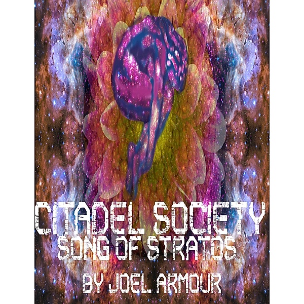 Citadel Society: Song of Stratos, Joel Armour