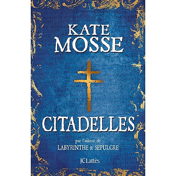 Citadelles / Romans historiques, Kate Mosse