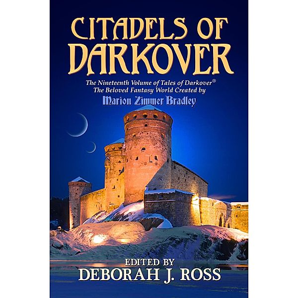 Citadels of Darkover (Darkover Anthology, #19) / Darkover Anthology, Deborah J. Ross