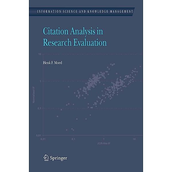 Citation Analysis in Research Evaluation / Information Science and Knowledge Management Bd.9, Henk F. Moed