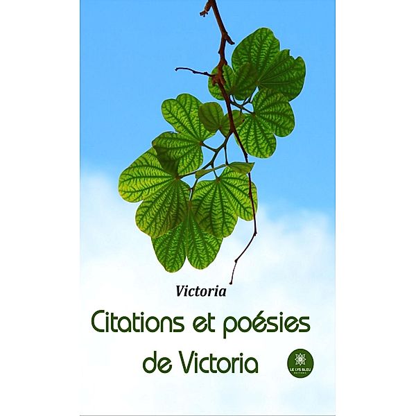 Citations et poésies de Victoria, Victoria