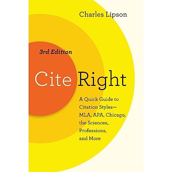 Cite Right / Chicago Guides to Writing, Editing, and Publishing, Charles Lipson