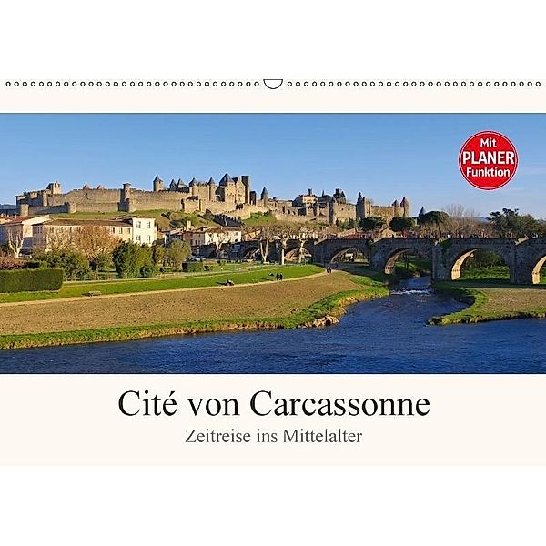 Cite von Carcassonne - Zeitreise ins Mittelalter (Wandkalender 2017 DIN A2 quer), LianeM