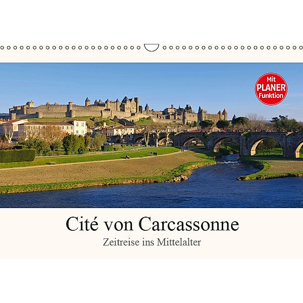 Cite von Carcassonne - Zeitreise ins Mittelalter (Wandkalender 2019 DIN A3 quer), LianeM