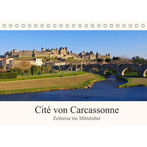 Cite von Carcassonne - Zeitreise ins Mittelalter (Tischkalender 2022 DIN A5 quer), LianeM