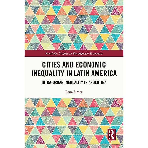 Cities and Economic Inequality in Latin America, Lena Simet