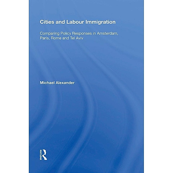 Cities and Labour Immigration, Michael Alexander