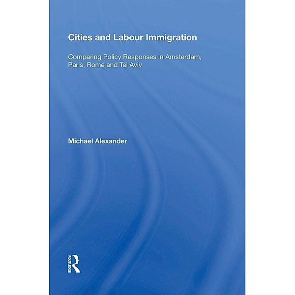 Cities and Labour Immigration, Michael Alexander